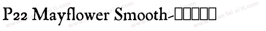 P22 Mayflower Smooth字体转换